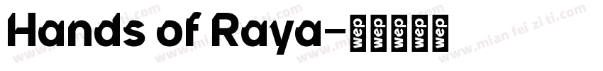 Hands of Raya字体转换